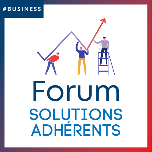 Le Forum Solutions Adhérents